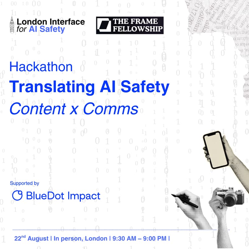 Cover Image for Hackathon | Translating AI Safety (Content x Comms)