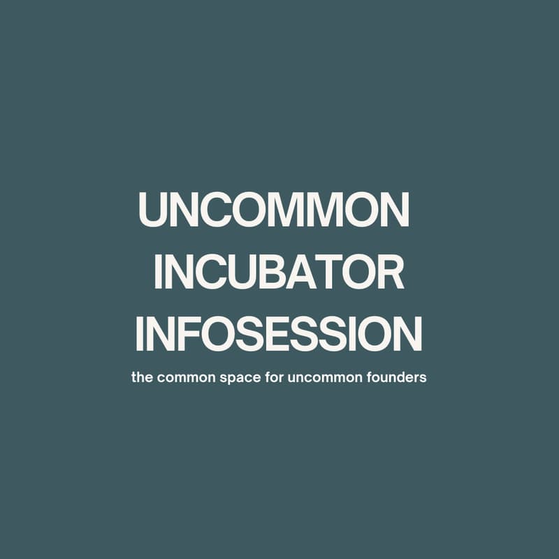 Cover Image for UnCommon Incubator Infosession
