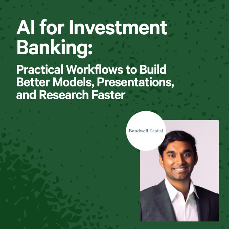 Cover Image for AI for Investment Banking: Practical Workflows to Build Better Models, Presentations, and Research Faster