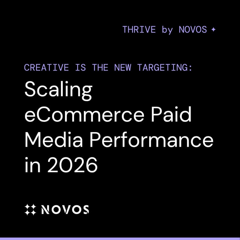 Cover Image for THRIVE Roundtable | Creative Is the New Targeting: Scaling eCommerce Paid Media Performance in 2026