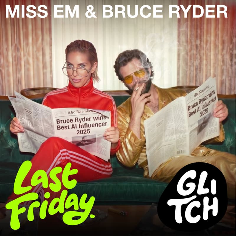 Cover Image for Last Friday GLITCH: Miss Em & Bruce Ryder