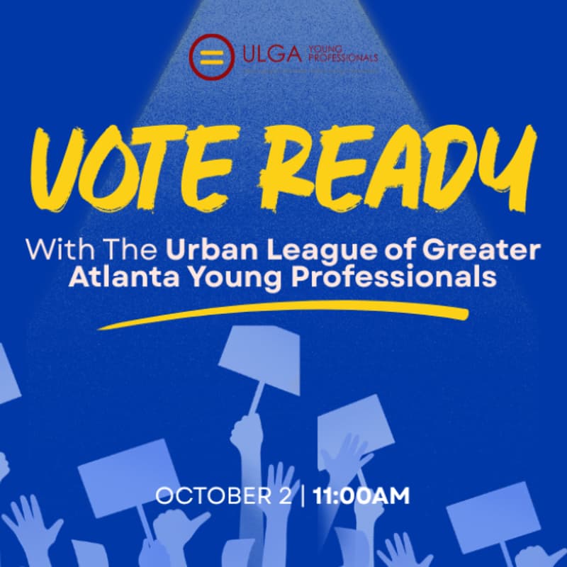 Cover Image for Vote Ready With Urban League of Greater Atlanta Young Professionals