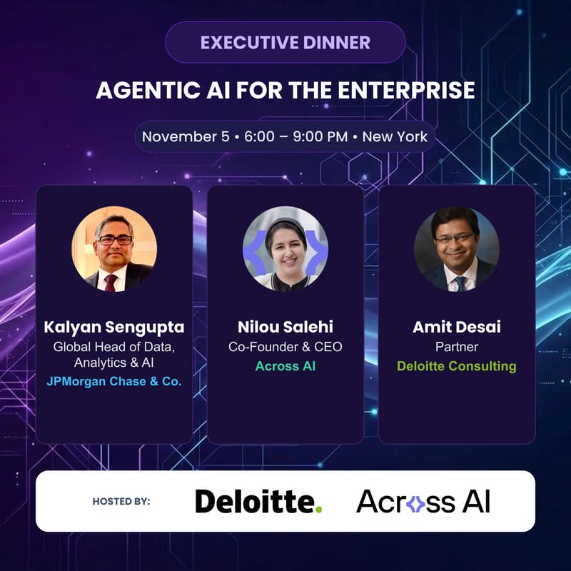 Cover Image for Executive Dinner: Agentic AI for the Enterprise | Across AI