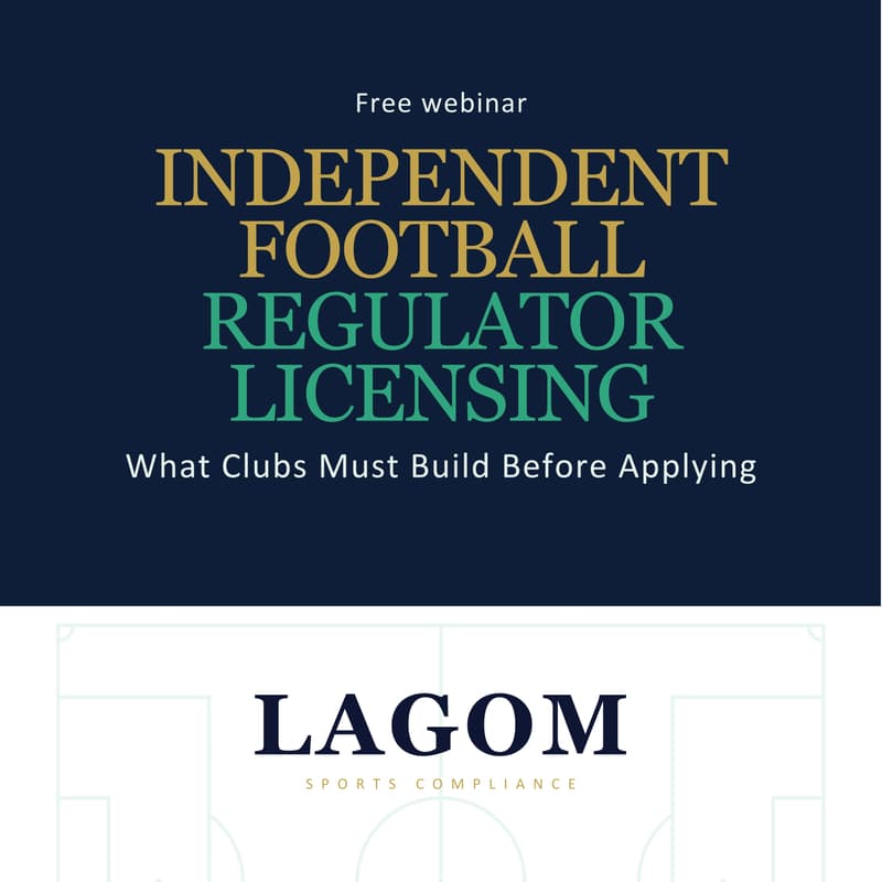 Cover Image for Free webinar: Independent Football Regulator Licensing: What Clubs Must Build Before Applying