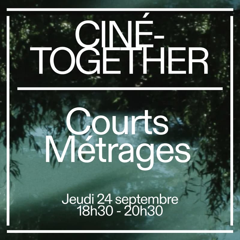 Cover Image for Ciné-Together : Courts métrages 🎥