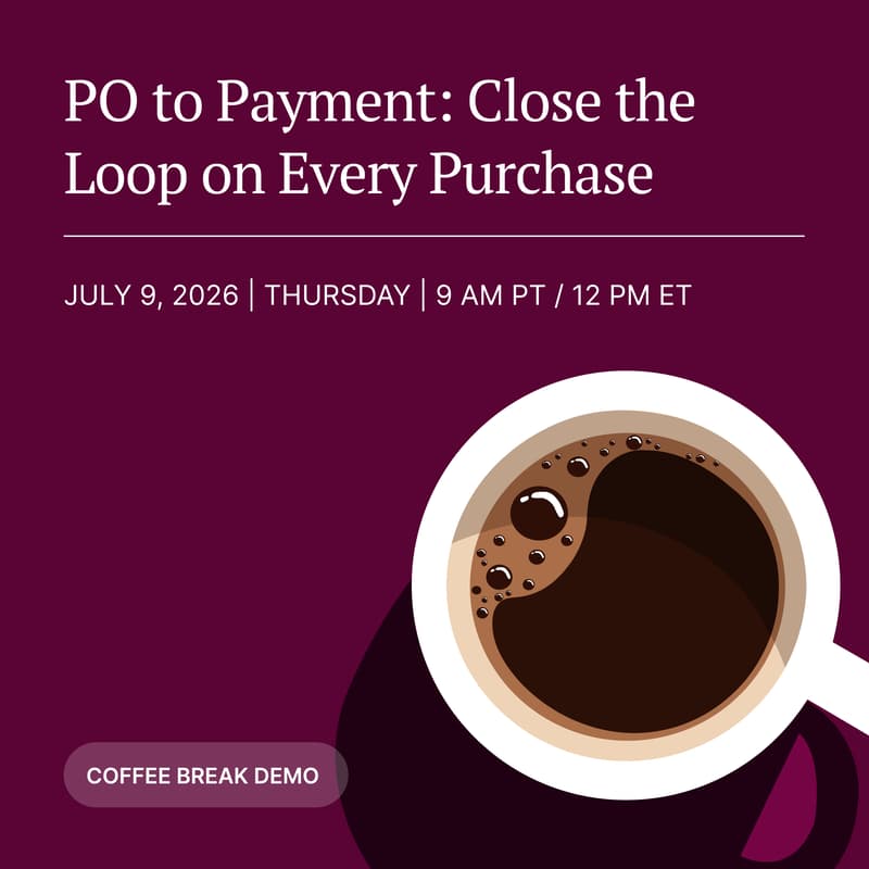 Cover Image for Coffee Break Demo #1: PO to Payment: Close the Loop on Every Purchase