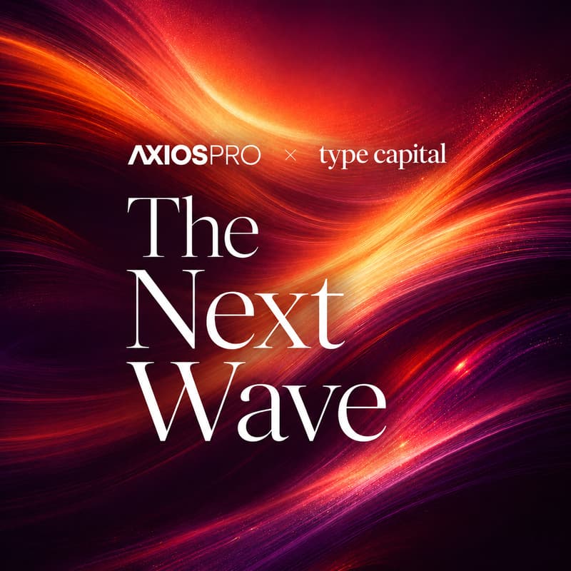 Cover Image for Axios and Type Capital Present: The Next Wave