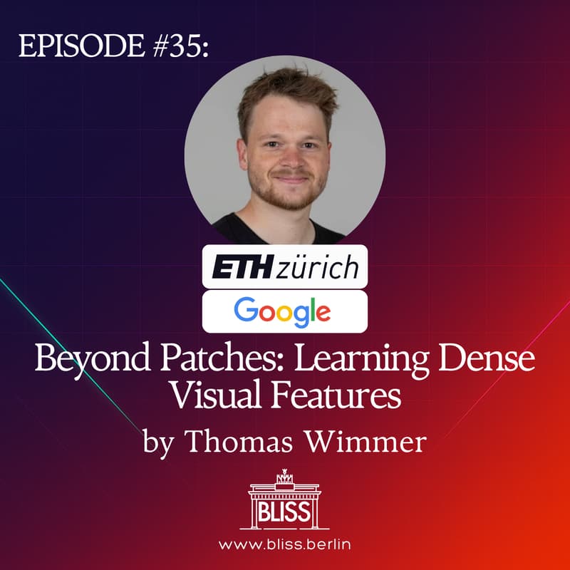 Cover Image for BLISS AI Speaker Series #35: Beyond Patches: Learning Dense Visual Features - T. Wimmer