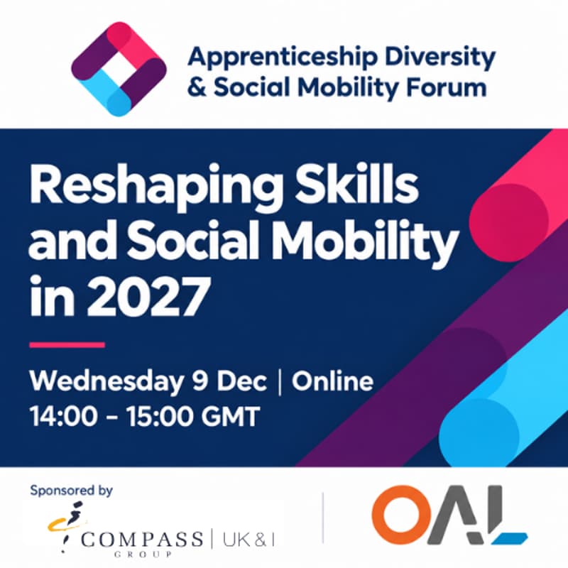 Cover Image for Reshaping Skills and Social Mobility in 2027 - Apprenticeship Diversity & Social Mobility Forum