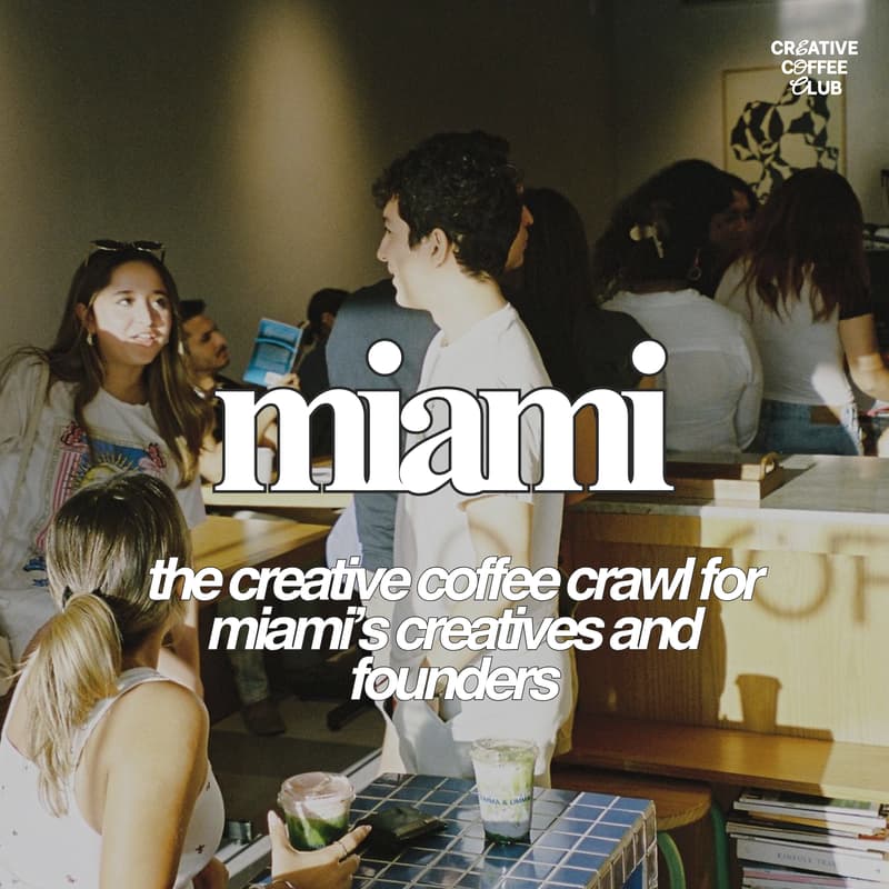 Cover Image for miami: the creative coffee crawl
