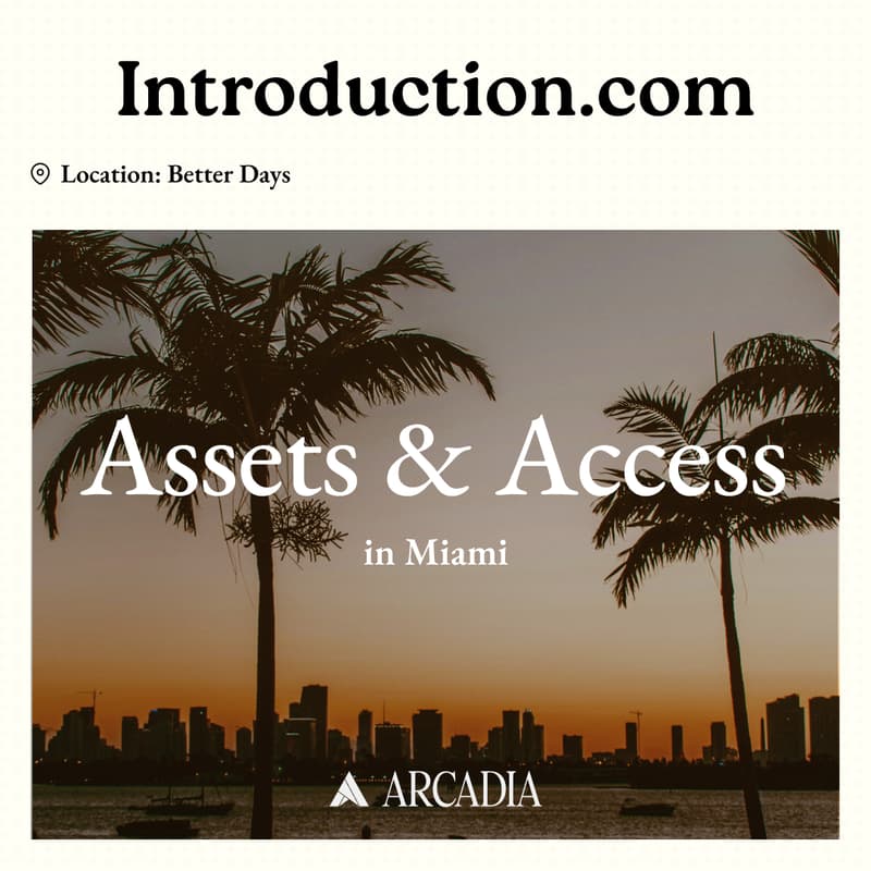Cover Image for Assets & Access Miami @ Better Days