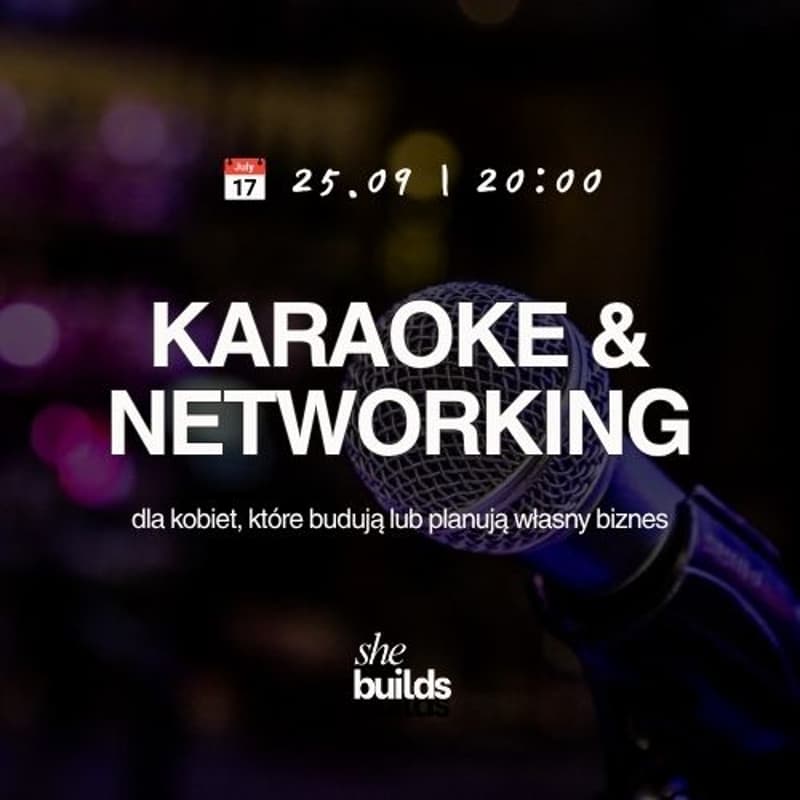 Cover Image for KARAOKE & NETWORKING dla kobiet budujących biznes (3 edycja)