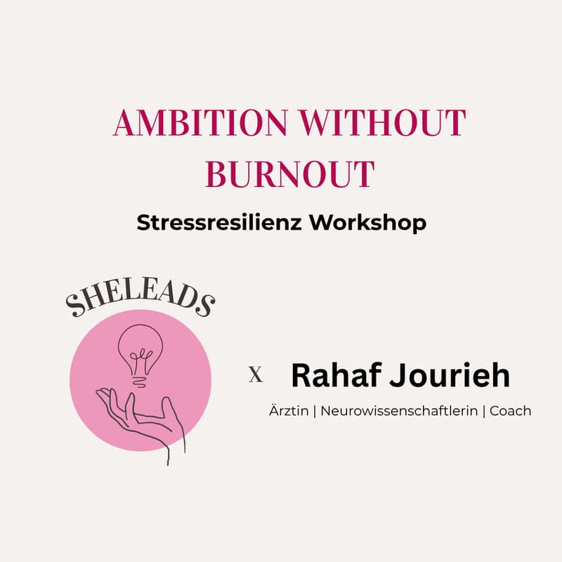 Cover Image for SheMeets Rahaf Jourieh x SheLeads - Ambition Without Burnout (Hamburg)