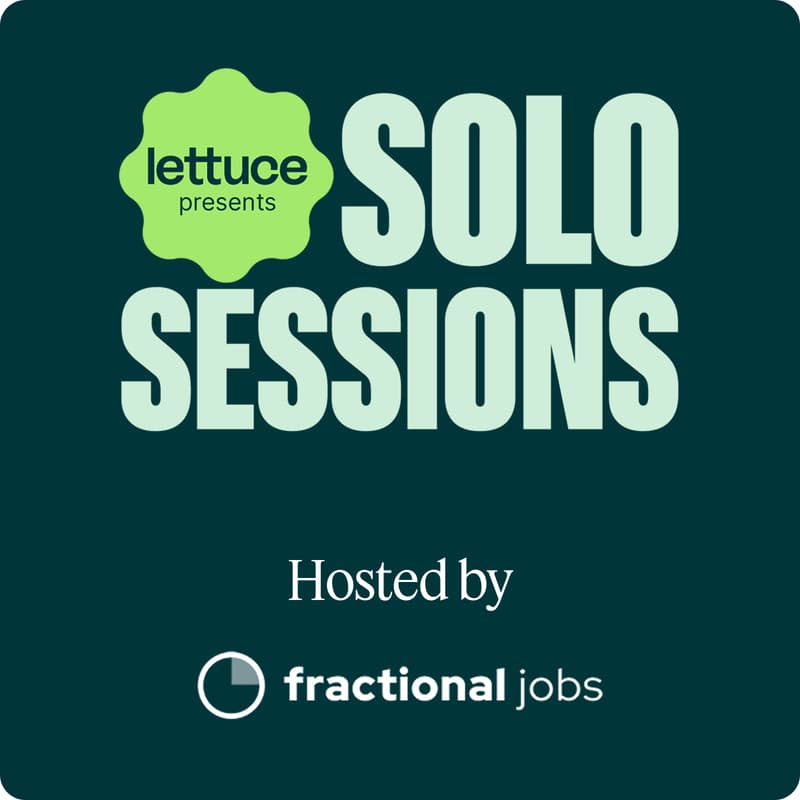Cover Image for Solo Sessions: Lettuce x Fractional Jobs