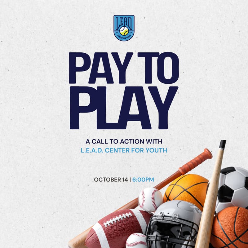 Cover Image for Pay to Play: A Call to Action with L.E.A.D. Center for Youth.