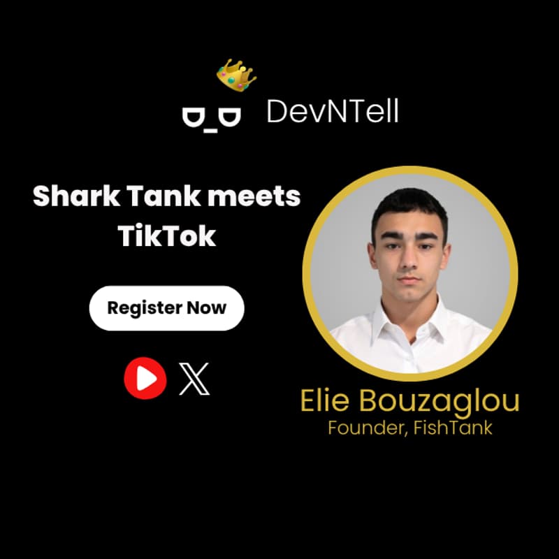 Cover Image for DevNTell - Shark Tank Meets TikTok: How Elie Bouzaglou Is Rewiring Early-Stage Fundraising