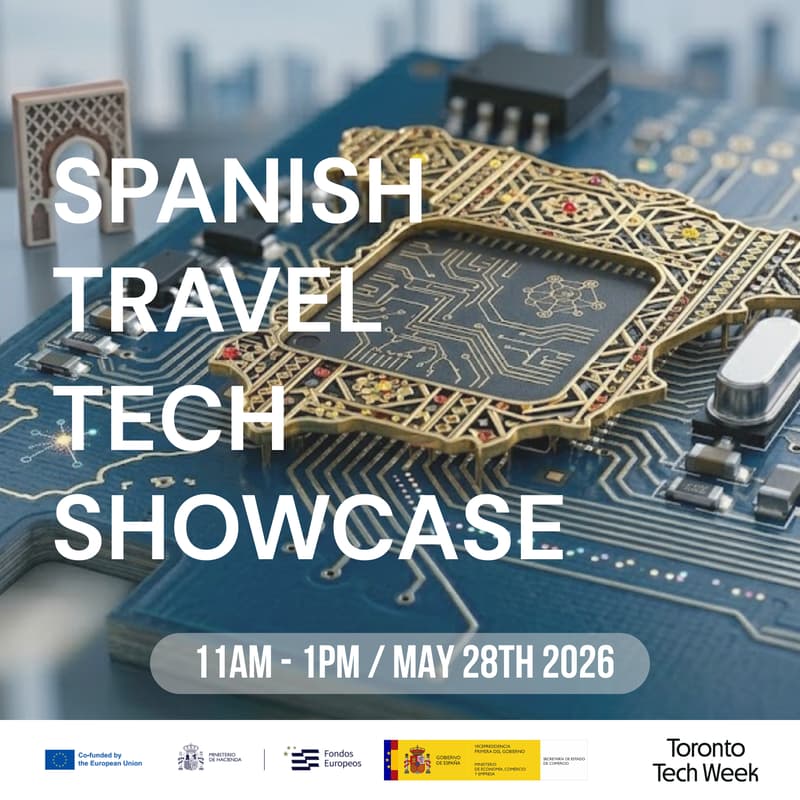 Cover Image for Spanish Travel Tech Showcase @ Toronto Tech Week