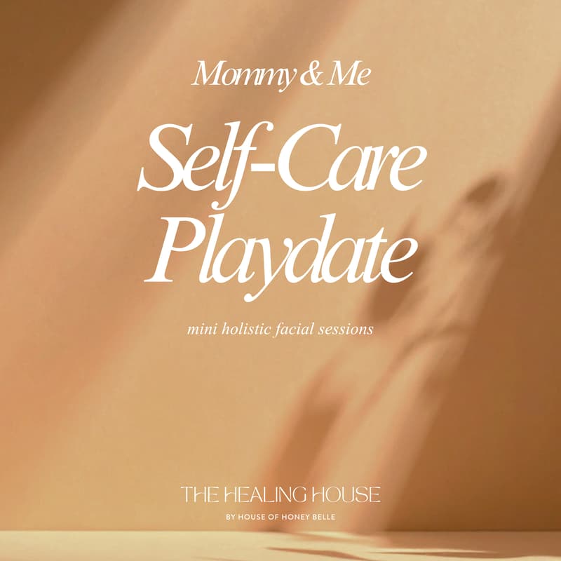 Cover Image for Mommy & Me 💆‍♀️ Self-Care Playdate ✨ Mini Holistic Facials