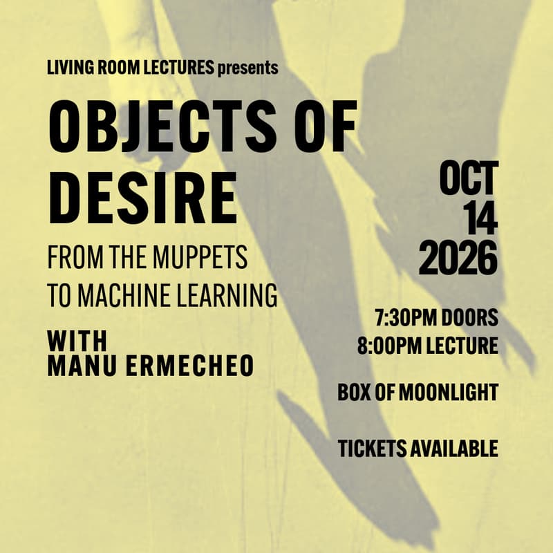 Cover Image for Living Room Lectures presents Objects of Desire: From The Muppets to Machine Learning