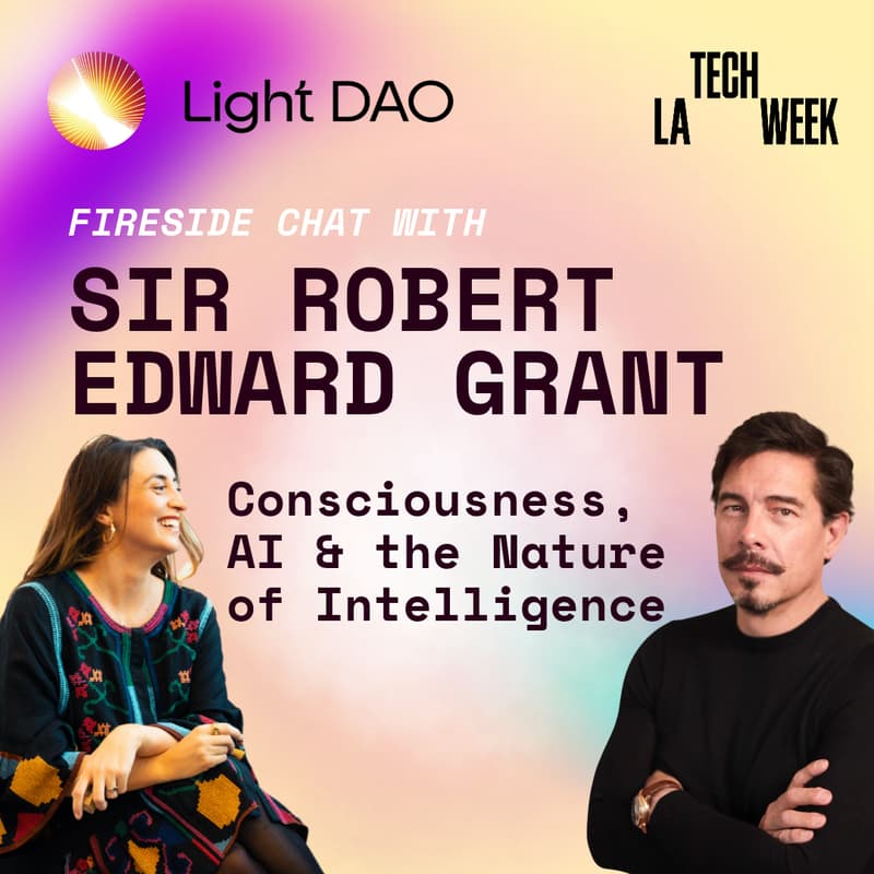Cover Image for Light Dao Salon: Consciousness & AI: A Conversation with Sir Robert Edward Grant - TECH WEEK (LA)