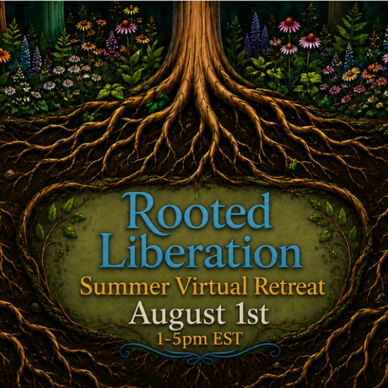 Cover Image for Rooted Liberation Virtual Retreat