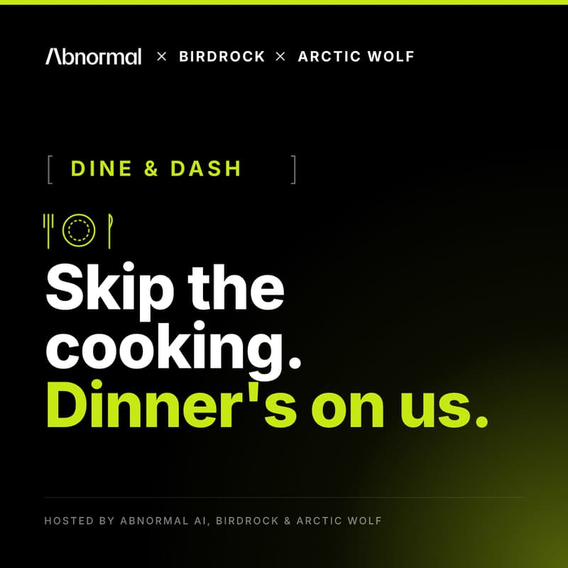 Cover Image for Abnormal AI x Birdrock x Arctic Wolf Dine and Dash