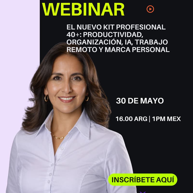 Cover Image for El nuevo kit profesional 40+: productividad, organización, IA, trabajo remoto y marca personal