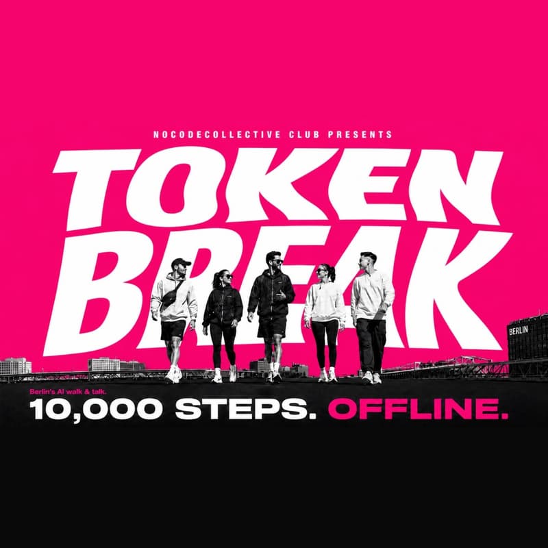 Cover Image for TOKEN BREAK — 10.000 Schritte. Offline. AI Walk & Talk Berlin