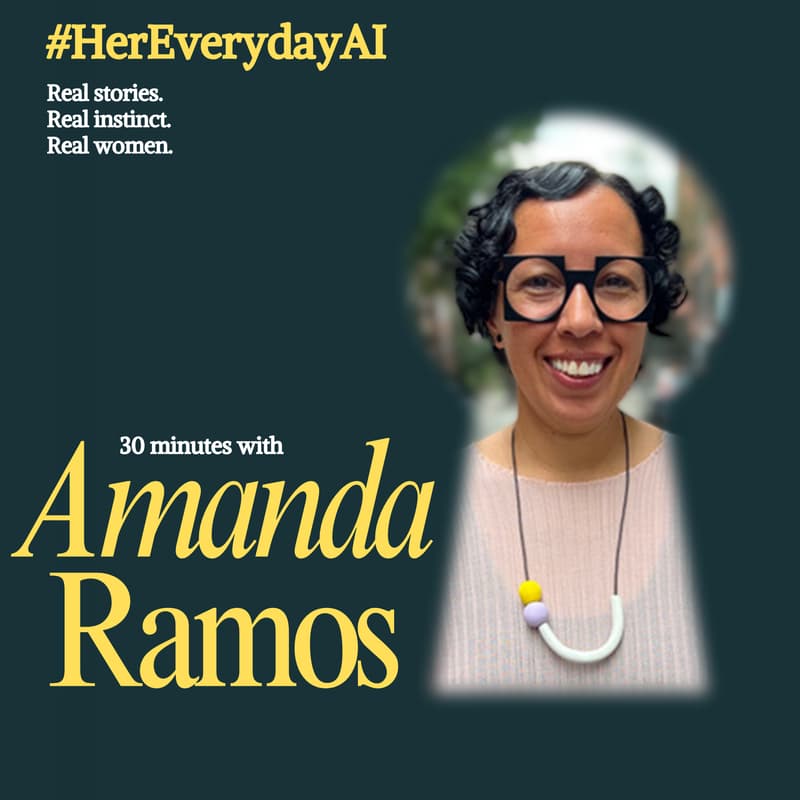 Cover Image for #HerEverydayAI - Amanda Ramos