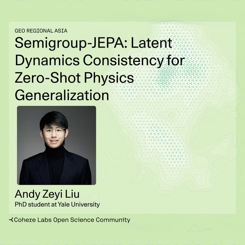 Cover Image for Andy Zeyi Liu - Semigroup-JEPA: Latent Dynamics Consistency for Zero-Shot Physics Generalization