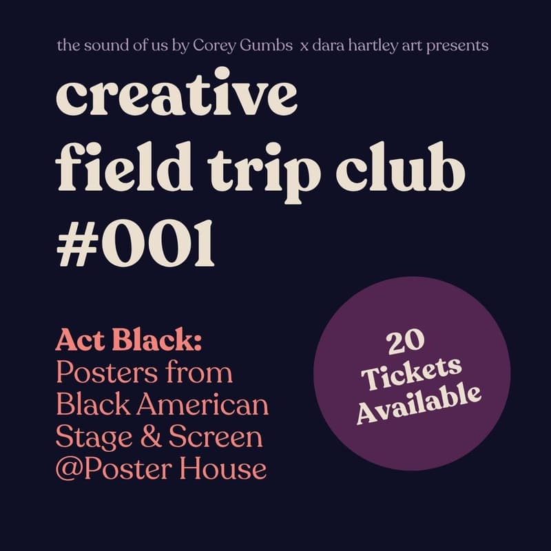 Cover Image for Creative Field Trip Club #001: Private Tour of Act Black @ Poster House