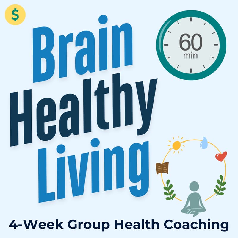 Cover Image for Brain Healthy Living (4-Week Group Health Coaching Series)