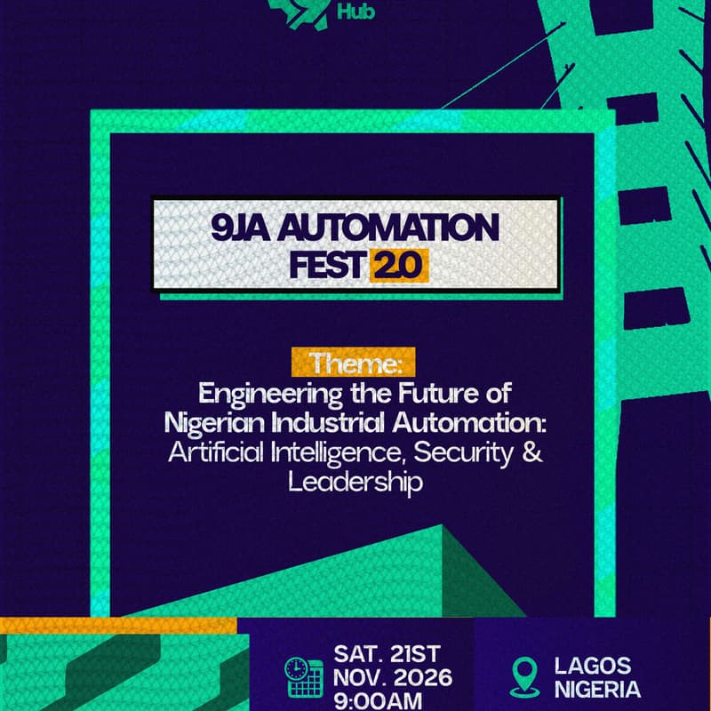Cover Image for 9ja Automation Fest 2026: Engineering the Future of Nigerian Industrial Automation: Intelligence, Security & Leadership