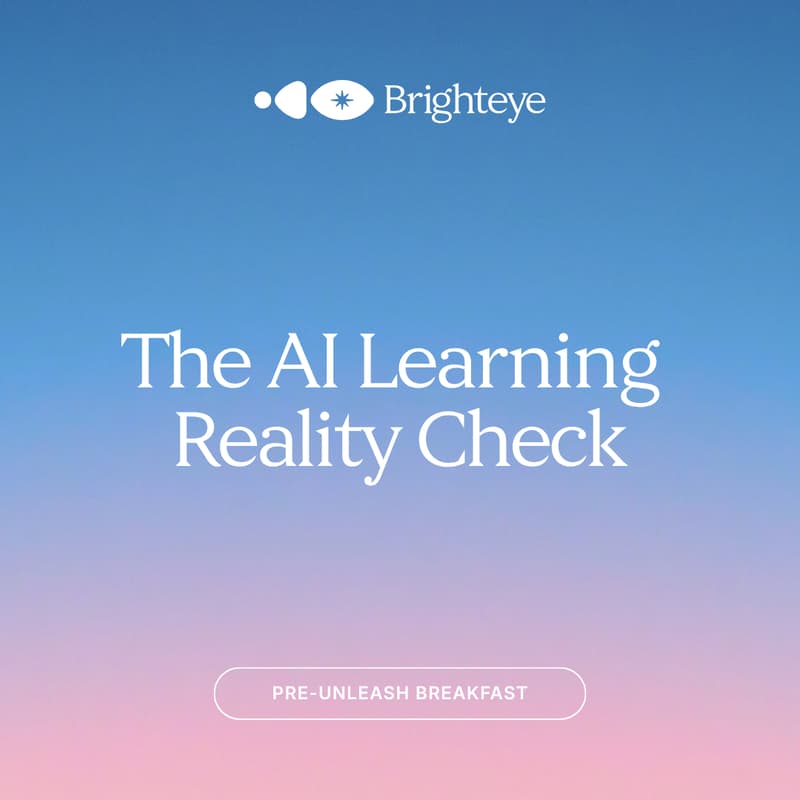 Cover Image for The AI Learning Reality check - Brighteye pre-Unleash Breakfast