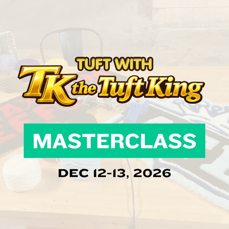 Cover Image for Tuft with TK The Tuft King: 2 Day Masterclass