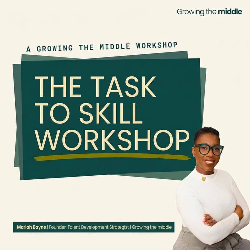 Cover Image for Task to Skill: Turn Everyday Work Into Career Proof| Live Working Session | Virtual