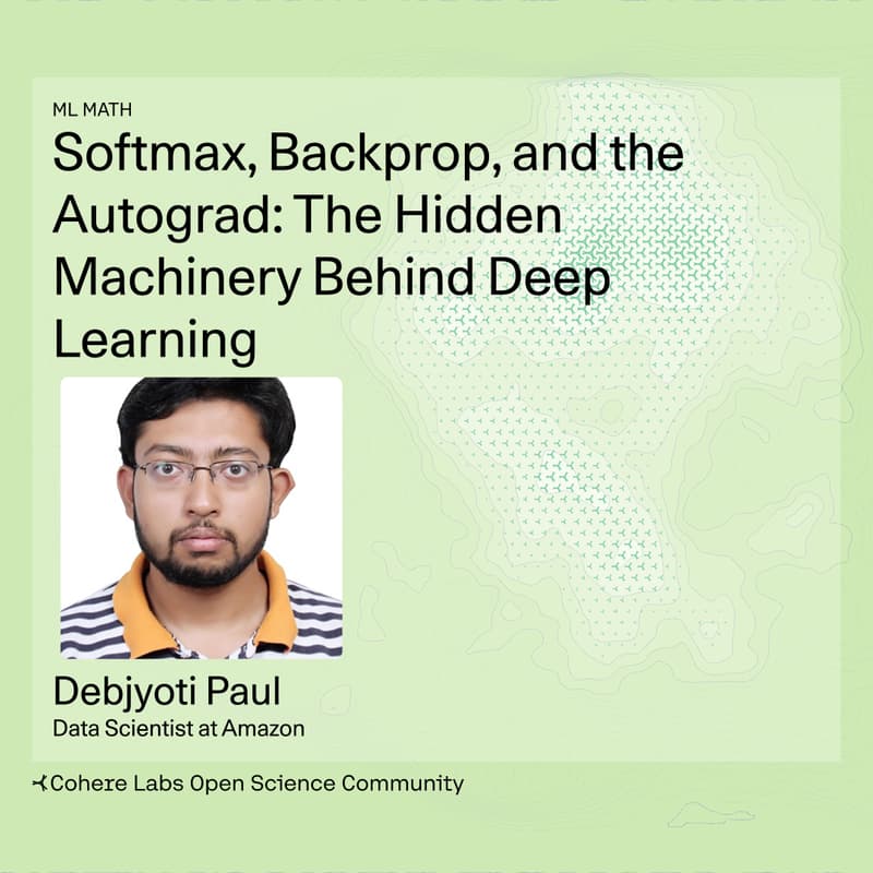 Cover Image for Debjyoti Paul - Softmax, Backprop, and the Autograd: The Hidden Machinery Behind Deep Learning