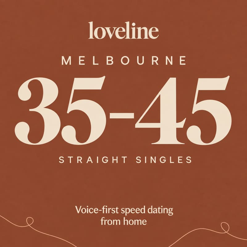 Cover Image for Loveline: 35-45 Voice-First Speed Dating from Home | Melbourne Straight Singles