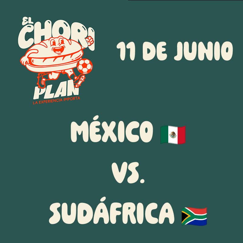 Cover Image for Choriplán: 🇲🇽 México vs Sudáfrica 🇿🇦