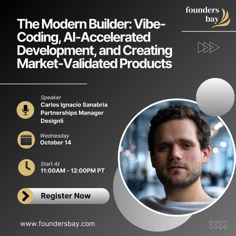 Cover Image for Founders Bay Virtual Workshop: The Modern Builder: Vibe-Coding, AI-Accelerated Development, and Creating Market-Validated Products