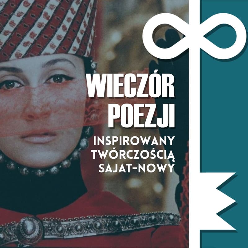 Cover Image for Wieczór poezji inspirowany twórczością Sajat-Nowy