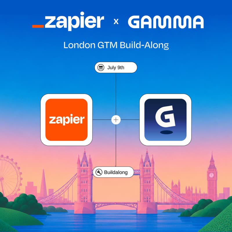 Cover Image for Zapier × Gamma: AI GTM Build-Along [London 🇬🇧]