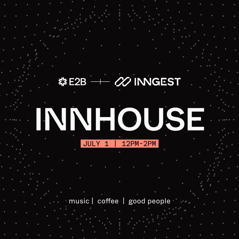 Cover Image for Innhouse with E2B & Inngest