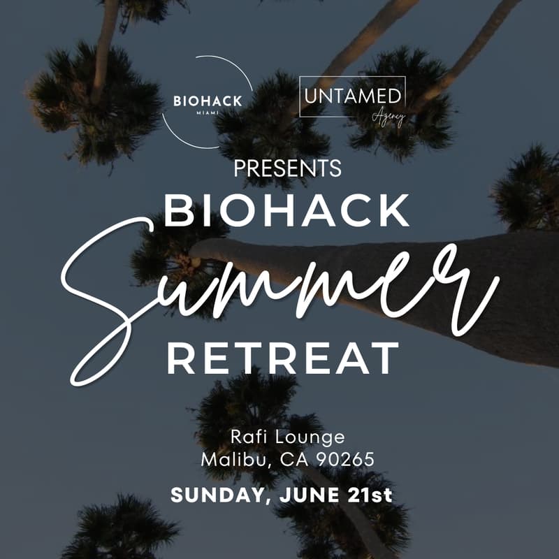 Cover Image for Biohack Miami x Untamed Malibu Summer Reset