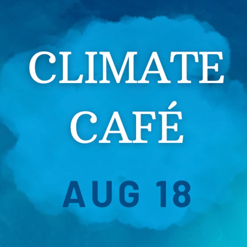 Cover Image for August Climate Café