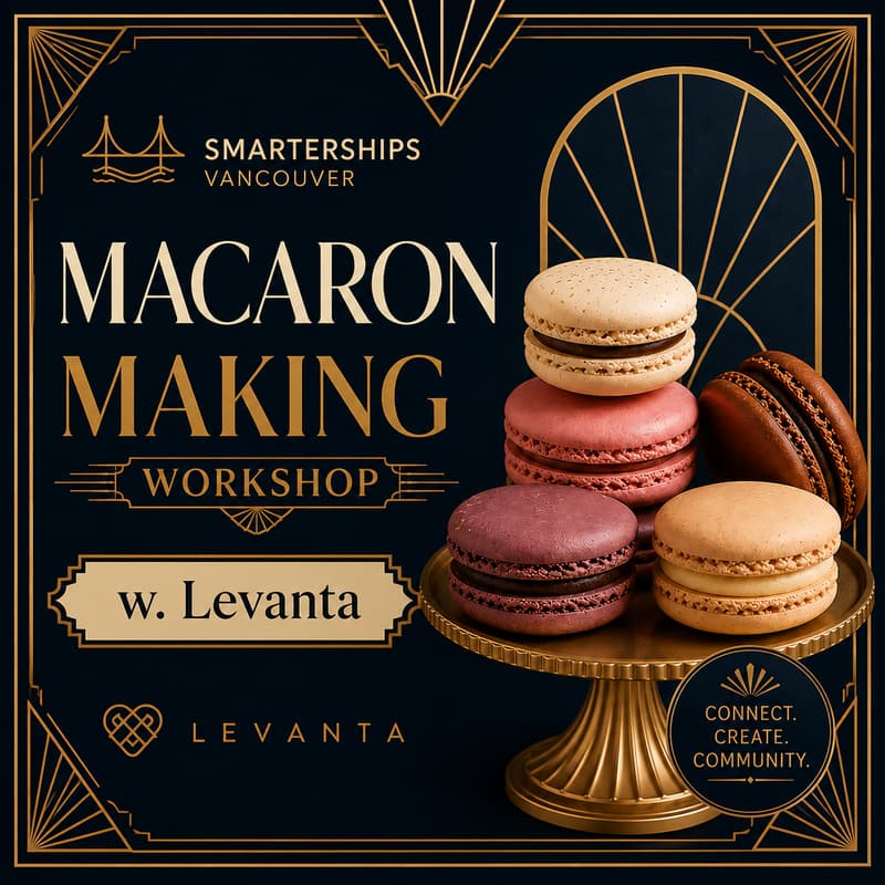 Cover Image for Smarterships YVR - Macaron Workshop w. Levanta