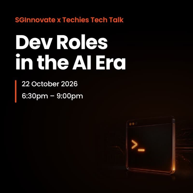 Cover Image for Techies x SGInnovate Tech Talk: New Dev Roles in the AI era