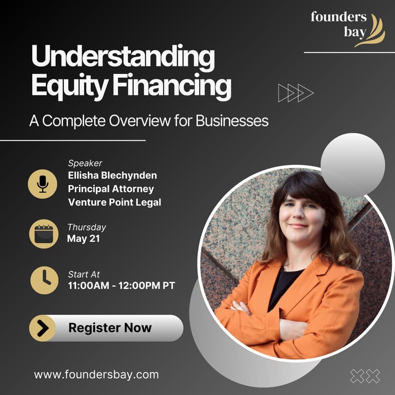 Cover Image for Founders Bay Virtual Workshop: Understanding Equity Financing: A Complete Overview for Businesses