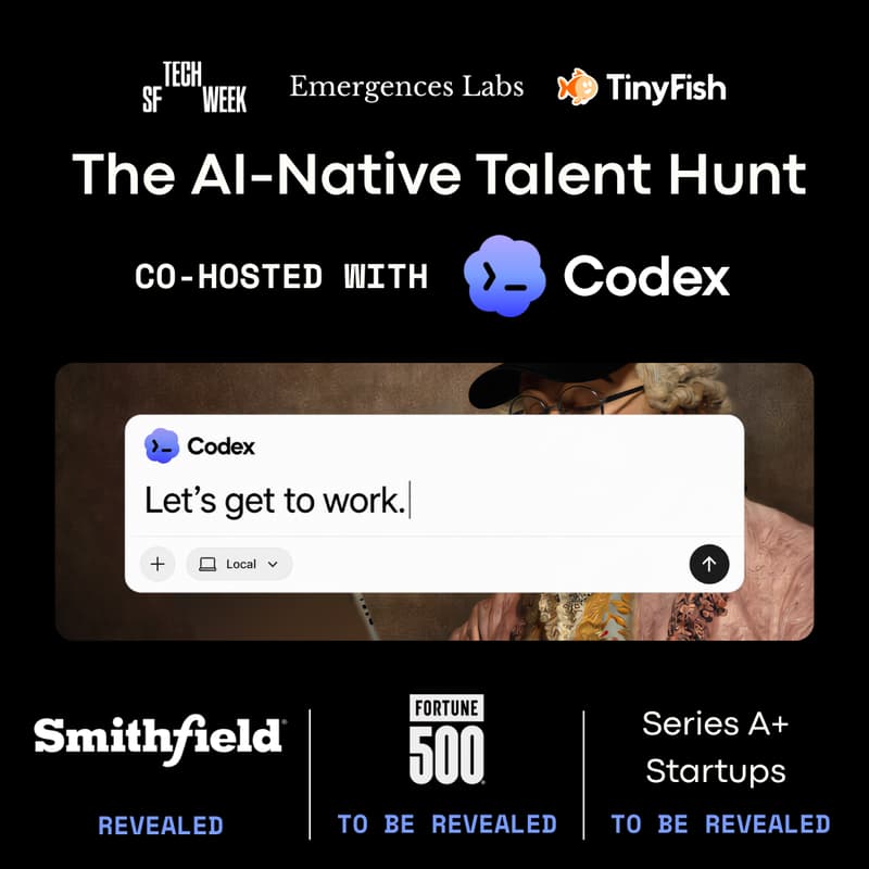Cover Image for The AI-Native Talent Hunt with Codex - #SFTechWeek