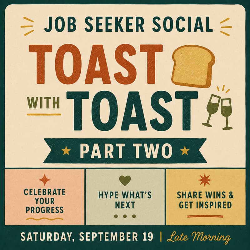 Cover Image for Job Seeker Social for the Career Curious: Toast with Toast (Gaming the Job Part 2)